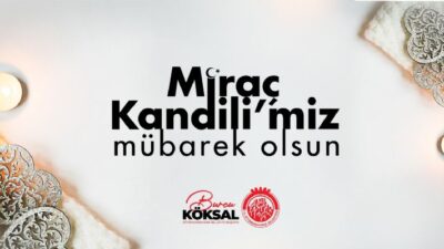 Afyonkarahisar Belediye Başkanı Burcu Köksal, Miraç Kandili dolayısıyla bir mesaj