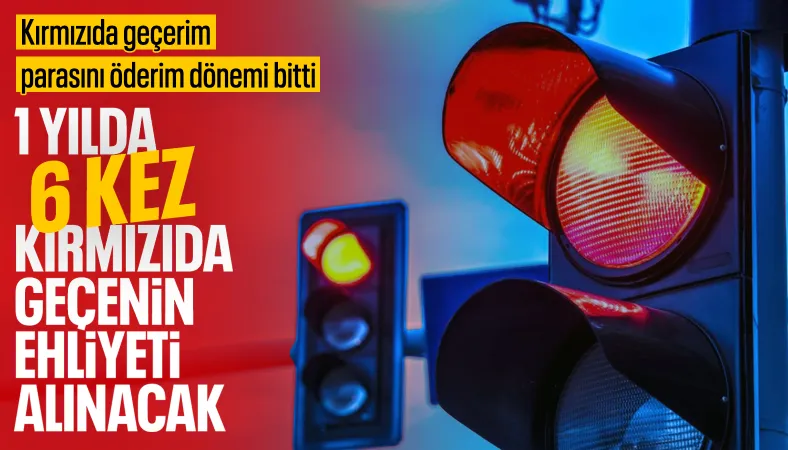 Ali Yerlikaya: 1 yılda 6 kez kırmızı ışık ihlali yapanların