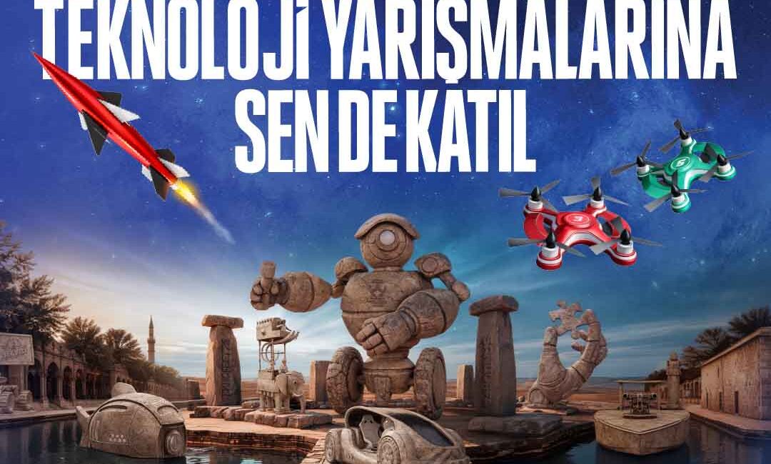 TEKNOFEST 2026 başvurularında son gün 28 Şubat! Şanlıurfa GAP Havalimanı’nda