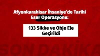 Afyonkarahisar’ın İhsaniye ilçesinde jandarma ekiplerinin düzenlediği operasyonda 133 adet sikke