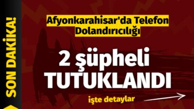 Afyonkarahisar’da kendilerini polis olarak tanıtarak yaşlı vatandaşları milyonlarca TL dolandıran