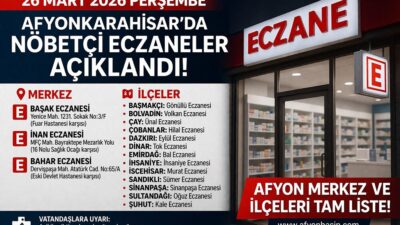 &nbsp; 📰 Afyonkarahisar’da 26 Mart 2026 Nöbetçi Eczaneler Açıklandı! İşte