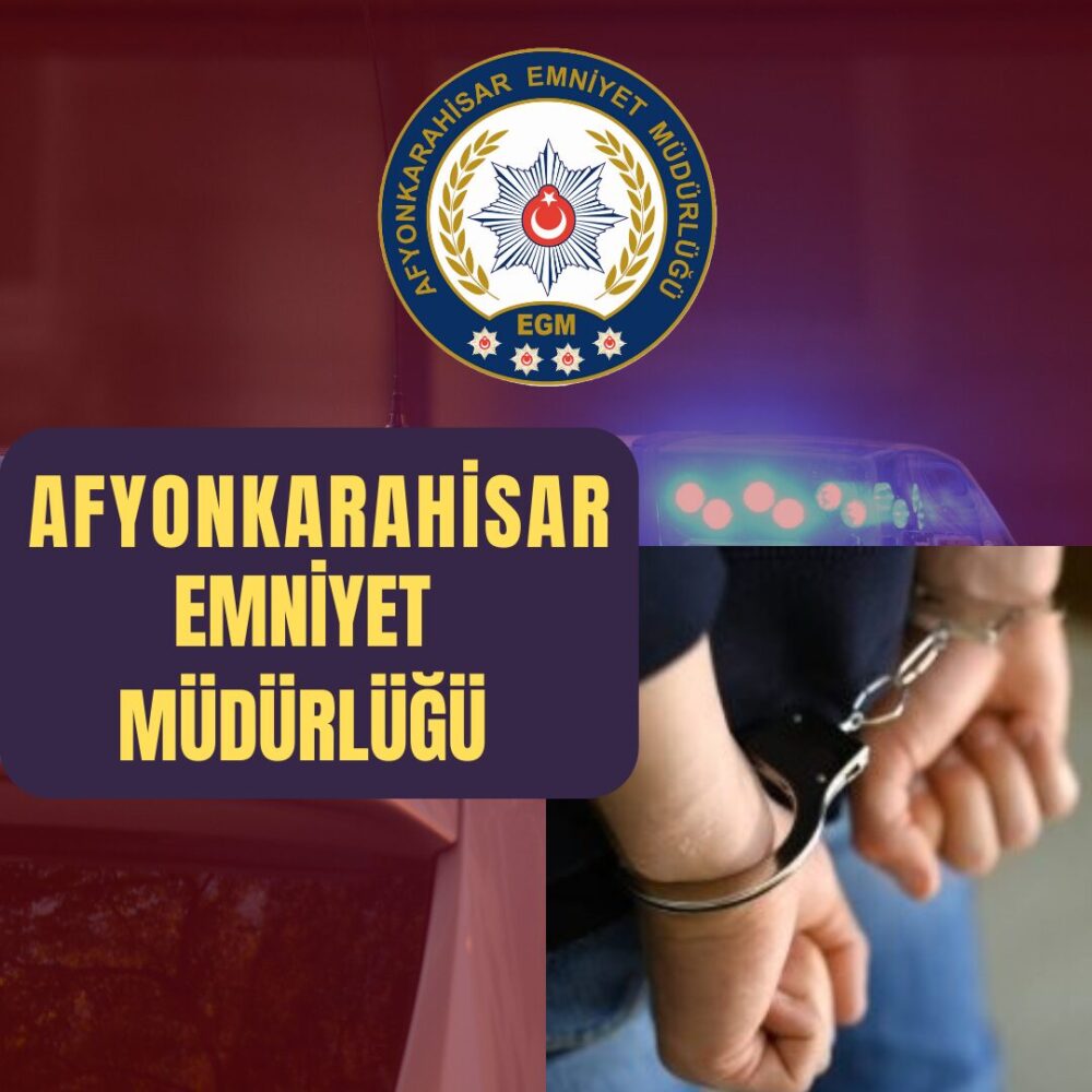 Afyonkarahisar’da polis ekipleri tarafından yapılan çalışmalar sonucunda “Çocuğu Kasten Öldürmek”