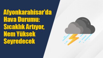 &nbsp; &nbsp; 🌤️ Afyonkarahisar’da Günün İlk Saatlerinde Serin Hava Hakim