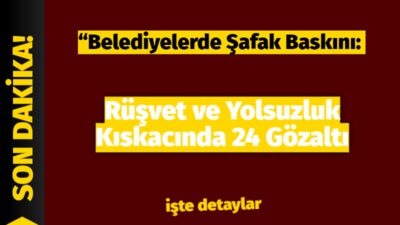 Türkiye, İstanbul ve Marmaris Cumhuriyet Başsavcılıkları koordinasyonunda düzenlenen geniş kapsamlı