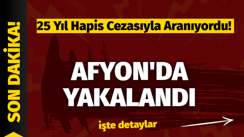 &nbsp;Afyonkarahisar'dan Güncel ve doğru haberler için tıklayın 25 Yıl Hapis