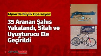 Afyonkarahisar Emniyet Müdürlüğü ekiplerince 06 - 13 Nisan 2026 tarihleri