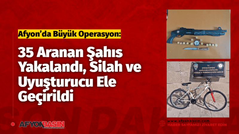 Afyonkarahisar Emniyet Müdürlüğü ekiplerince 06 - 13 Nisan 2026 tarihleri