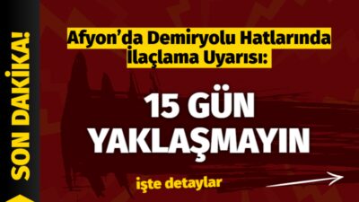 &nbsp; Afyon’da Demiryolu Hatlarında İlaçlama Yapılacak 20.04.2026 – 29.04.2026 tarihleri
