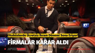 &nbsp;Afyonkarahisar'dan Güncel ve doğru haberler için tıklayın Otobüslerde İkram Dönemi