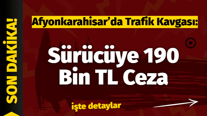 Ters Yönden Gelen Sürücü Tartışma Çıkardı Afyonkarahisar’da trafikte yaşanan tartışma