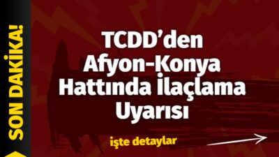TCDD’den Afyon-Konya Hattında İlaçlama Uyarısı Türkiye Cumhuriyeti Devlet Demiryolları tarafından Afyon Ali Çetinkaya – Konya