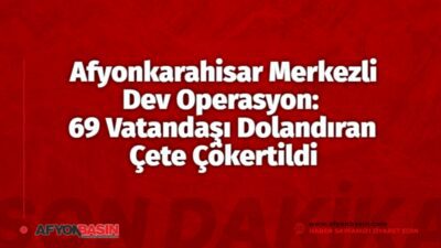 3 Aylık Takibin Ardından Dev Operasyon Afyonkarahisar İl Emniyet Müdürlüğü