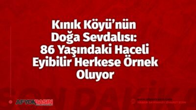 Ömrünü Ağaçlara Adadı Afyonkarahisar’ın Dinar ilçesine bağlı Kınık Köyü’nde yaşayan