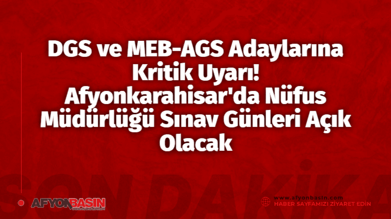 &nbsp;Afyonkarahisar'dan Güncel ve doğru haberler için tıklayın DGS ve MEB-AGS