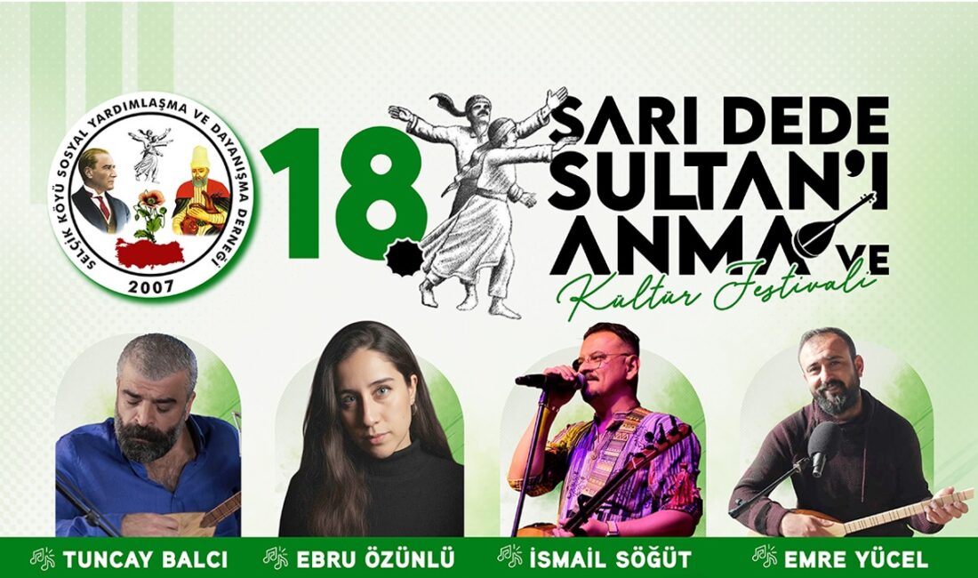 Selçik Köyü’nde Sarı Dede Sultan Coşkusu! 18. Kültür Festivali İçin Geri Sayım Başladı Selçik Köyü 18. Sarı Dede Sultan'ı Anma ve Kültür Festivali'ne