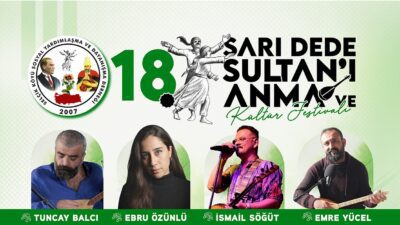 Selçik Köyü 18. Sarı Dede Sultan'ı Anma ve Kültür Festivali'ne
