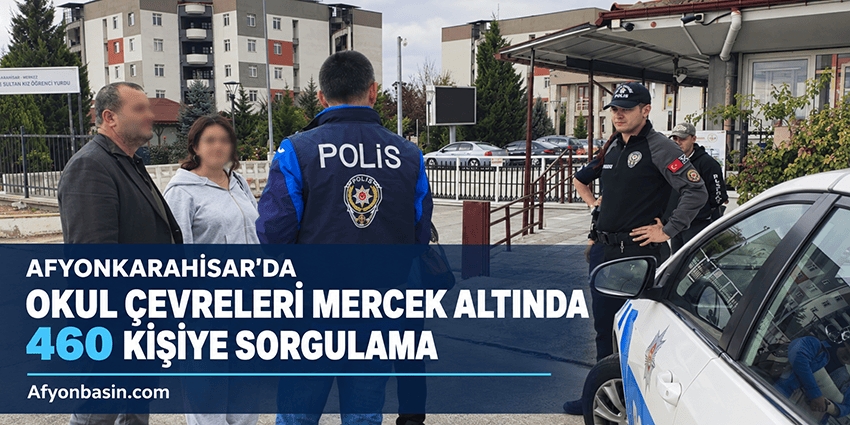 Afyonkarahisar İl Emniyet Müdürlüğü ekipleri, öğrencilerin huzur ve güven içerisinde