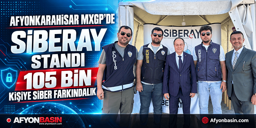 MXGP’de SİBERAY’a Yoğun İlgi: 105 Bin Kişiye Dijital Güvenlik Bilgilendirmesi Afyonkarahisar MXGP’de kurulan SİBERAY standında 1.350 kişi bilgi yarışmasına katıldı.