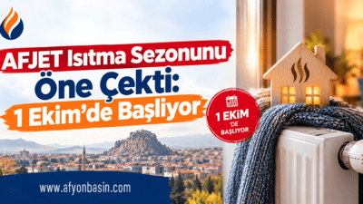 Afyonkarahisar’da normal şartlarda 15 Ekim’de başlaması planlanan AFJET ısıtma sezonu,