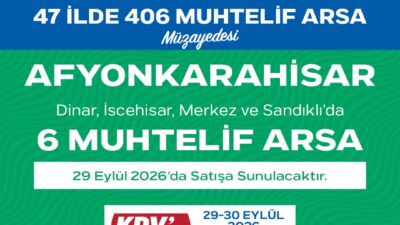 TOKİ Afyonkarahisar’da 6 Arsayı Satışa Çıkarıyor TOKİ, 47 ilde toplam