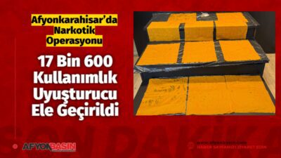 Afyonkarahisar’da Otomobilden 17 Bin 600 Kullanımlık Uyuşturucu Çıktı! Bir Şüpheli