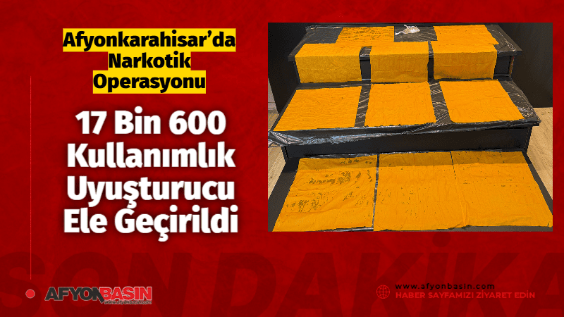 Afyonkarahisar’da Otomobilden 17 Bin 600 Kullanımlık Uyuşturucu Çıktı! Bir Şüpheli