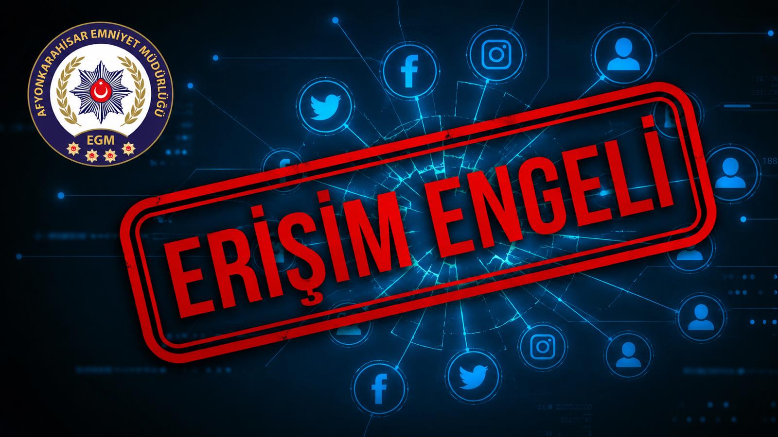 Afyonkarahisar’da Siber Suçlarla Mücadele: 30 Sosyal Medya Hesabına Erişim Engeli