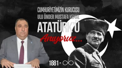 İYİ Parti Afyonkarahisar İl Başkanı Muhammet Mısırlıoğlu, 10 Kasım Mustafa