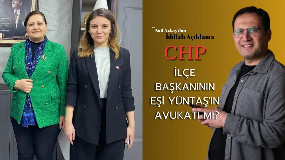 Gazeteci Nail Azbay, CHP